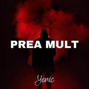 Prea Mult