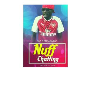 Nuff Chatting (Explicit)