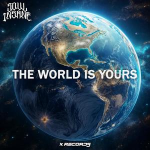 The world is yours