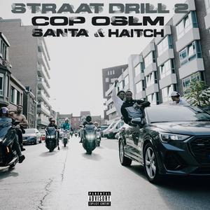 Straat Drill 2 (feat. Santa & Haitch) [Explicit]