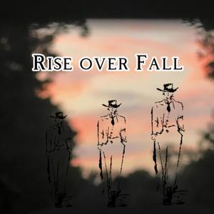 Rise Over Fall (Explicit)