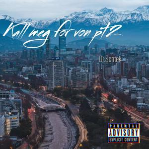 Kall meg for von Pt. 2 (Explicit)