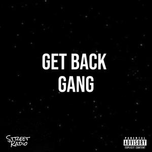 Get Back Gang (Explicit)