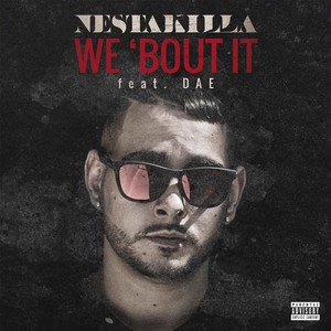 We 'bout It(feat. Dae) (Explicit)