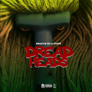 Dreadheadz (Explicit)