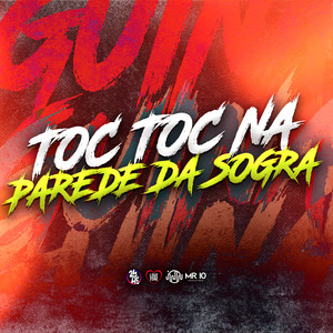 TOC TOC NA PAREDE DA SOGRA (Explicit)