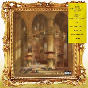 Work Of Art (Hot) (feat. Joseph Davis, MILLI, Hooodluum & LWay) [Explicit]