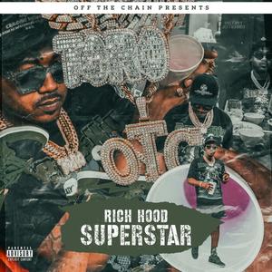 Rich Hood Superstar (Explicit)