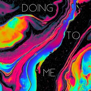 Doing To Me(feat. Ava Cashell)