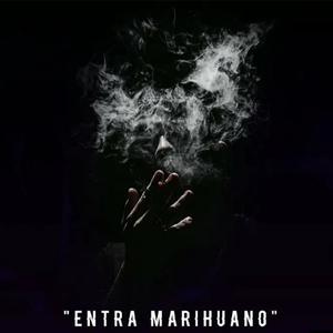 Entra Marihuano (Explicit)