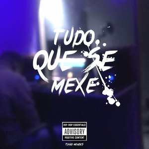 tudo que se mexe (Explicit)