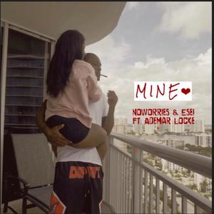 Mine (feat. Esei & Ademar Locke) [Explicit]