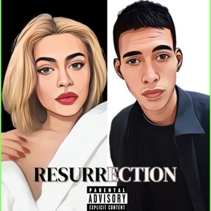 RESURRECTION (Explicit)