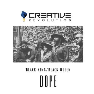 Dope (Black King/Black Queen) (feat. Tony Evans X, Chèri Soul, Le'Aire XCIV, JeradeTheDrummer & Jahari The Hippie) (Radio Edit)