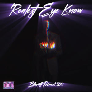 Realest Eye Know (Explicit)