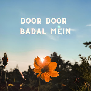 Door Door Badal Mein