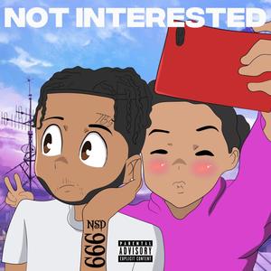 Not Interested (Explicit)