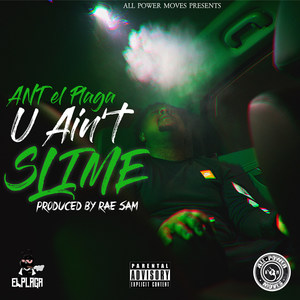 U Ain't Slime (Explicit)