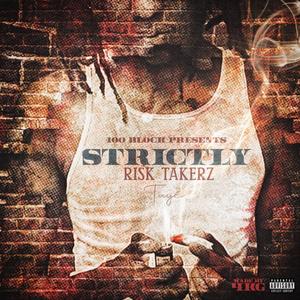 Strictly Risk Takerz (Explicit)