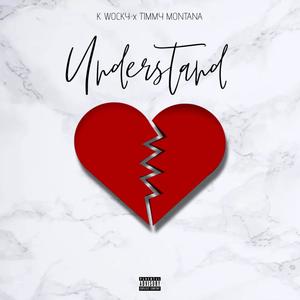 Understand (feat. Timmy Montana) (Explicit)