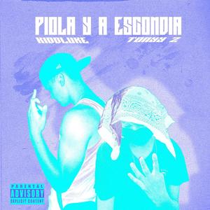 Piola y a Escondia' (feat. KiddLuke) [Explicit]