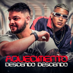 Aquecimento Descendo Descendo (feat. MC Rafa Original)