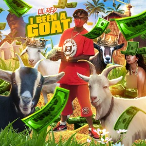 I Been A Goat (Explicit)