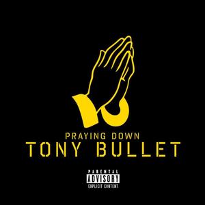 Praying Down (Explicit)