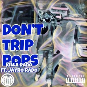 Don't Trip Pops (Explicit)