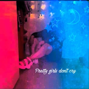 Pretty girls don't cry