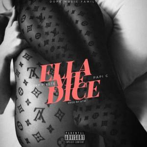Ella Me Dice (feat. Papi C) (Explicit)