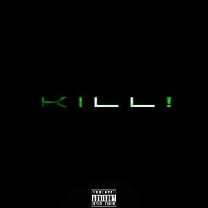 KILL! (Explicit)