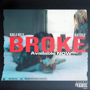 Broke (feat. Kia Cole) [Explicit]