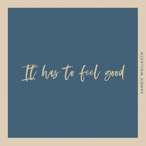 It Has To Feel Good (Radio Edit)