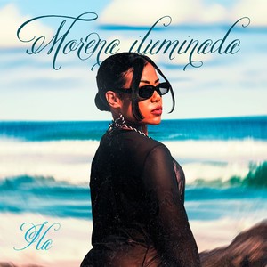 Morena Iluminada (Explicit)