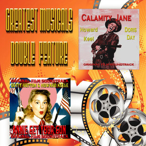 Greatest Musicals Double Feature - Calmity Jane & Annie Get Your Gun