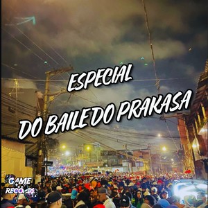 Especial do Baile do Prakasa (Explicit)