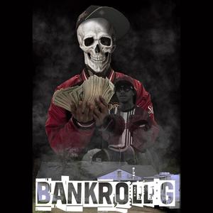 The return of G baby: Bankroll G (Explicit)