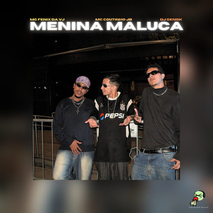 MENINA MALUCA (Explicit)