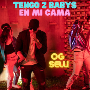 TENGO 2 BABYS EN MI CAMA (Explicit)