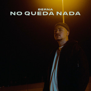 Berna - NO QUEDA NADA
