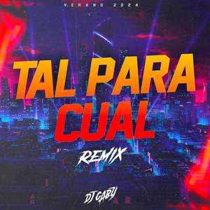 Tal Para Cual (Remix)