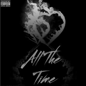 All The Time (Explicit)