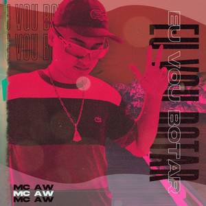 Eu Vou Botar (Explicit)