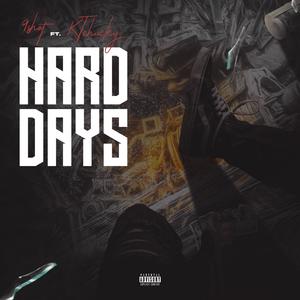 HARD DAYS (feat. KTCHUCKY) [Explicit]