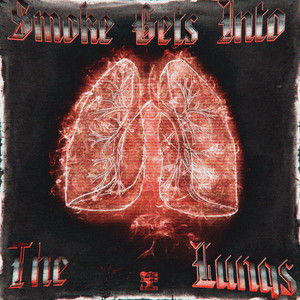 SMOKE GETS INTO THE LUNGS (Explicit)