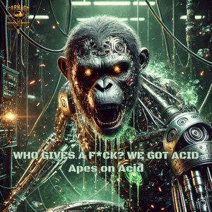 Who Gives A ****? We got Acid (Explicit)