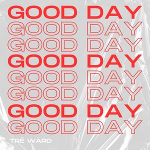 Good Day (Explicit)
