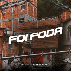 Foi Foda (Explicit)