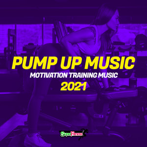 Pump Up Music 2021: Motivation Training Music